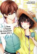 I Think I Turned My Childhood Friend Into a Girl GN (2022 Seven Seas Manga) 3-1ST