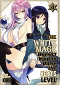 White Mage Doesn't Want to Raise the Hero's Level GN (2024 Seven Seas) 4-1ST