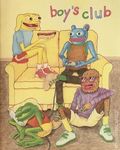 Boy's Club (2006 Teenage Dinosaur) 1