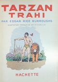 Tarzan Trahi HC (French 1938 Hachette) Tarzan Librairie Hachette Series 5