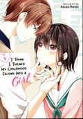 I Think I Turned My Childhood Friend Into a Girl GN (2022 Seven Seas Manga) 1-1ST