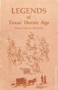 Legends of Texas' Heroic Age (1984 American Press) 1ST
