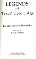 Legends of Texas' Heroic Age (1984 American Press) 1ST