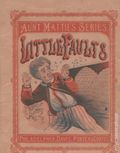 Little Faults (1865 Davis, Porter & Coates) Aunt Mattie's Series 1B