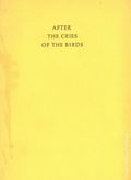 After the Cries of the Birds (1967 Dave Haselwood Books) 1