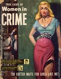 True Cases of Women in Crime (1949-1953 Hanro) True Crime Magazine Vol. 6 #2