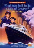 What Was Built to Be a Ship of Dreams?: The Titanic HC (2025 Penguin Workshop) A Who HQ Graphic Novel 1-1ST