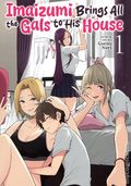 Imaizumi Brings All the Gals to His House GN (2024 Ghost Ship) 1-1ST