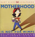 Motherhood Is Not For Wimps TPB (2001 AM) A Baby Blues Scrapbook No. 14 1-1ST