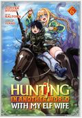 Hunting in Another World With My Elf Wife GN (2022 Seven Seas) 6-1ST
