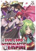 I'm the Evil Lord of an Intergalactic Empire SC (2021 Seven Seas) A Light Novel 9-1ST