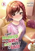 I Got Married to the Girl I Hate Most in Class GN (2025 Seven Seas) 3-1ST