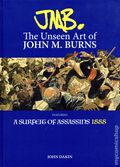 JMB The Unseen Art of John M. Burns HC (2025 Book Palace) Featuring A Surfeit of Assassins 1888 1-1ST