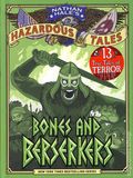 Hazardous Tales: Bones and Berserkers HC (2025 Amulet Books) 13 True Tales of Terror 1-1ST