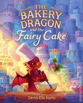 Bakery Dragon and the Fairy Cake HC (2025 Knopf) 1-1ST