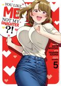 You Like Me, Not My Daughter GN (2022 Seven Seas Manga) 5-1ST