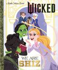 Wicked We Are Shiz HC (2025 Golden Books) A Little Golden Book 1-1ST
