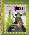 Wicked I am Elphaba HC (2025 Golden Books) A Little Golden Book Ultimate Fan Edition 1-1ST