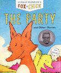 Fox and Chick The Party and Other Stories TPB (2020 Chronicle Books) 1-1ST