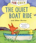 Fox and Chick The Quiet Boat Ride and Other Stories TPB (2021 Chronicle Books) 1-REP