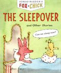 Fox and Chick The Sleepover and Other Stories TPB (2025 Chronicle Books) 1-1ST