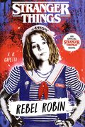 Stranger Things Rebel Robin HC (2021 Random House) An Official Novel 1-1ST