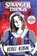 Stranger Things Rebel Robin SC (2022 Random House) An Official Novel 1-1ST