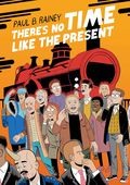 There's No Time Like the Present GN (2025 Drawn and Quarterly) 1-1ST