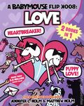 A Babymouse Flip Book: LOVE! TPB (2025 Random House) 2 Books in 1: Heartbreaker and Puppy Love 1-1ST