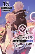 Our Last Crusade or the Rise of a New World SC (2019- Yen On) Light Novel 15-1ST