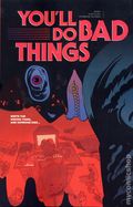 You'll Do Bad Things TPB (2025 Image) 1-1ST