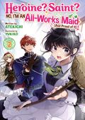 Heroine? Saint? No, I'm an All-Works Maid (And Proud of It)! SC (2024 Airship) A Light Novel 2-1ST