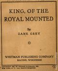 Zane Grey's King of the Royal Mounted (1935 Whitman BLB) NN