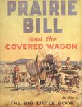 Prairie Bill and the Covered Wagon (1934 Whitman BLB_) 758