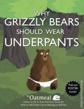 Why Grizzly Bears Should Wear Underpants TPB (2013 The Oatmeal LLC.) 1N-1ST