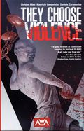 They Choose Violence TPB (2025 AWA) 1-1ST