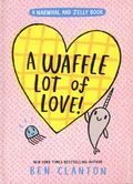 A Waffle Lot of Love! HC (2026 Tundra Books) A Narwhal and Jelly Book 1-1ST