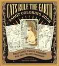 Cats Rule the Earth Tarot Coloring Book SC (2026 Abrams) Beautiful Tarot Designs for the Feline-Obsessed 1-1ST