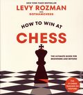 How to Win at Chess SC (2026 Ten Speed Press) The Ultimate Guide for Beginners and Beyond 1-1ST