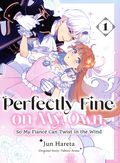 Perfectly Fine on My Own, So My Fiancé Can Twist in the Wind GN (2026 Vertical Comics) 1-1ST