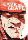 Cave Grave HC (2025 Oni Press) Wild West Tales 1-1ST