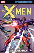 X-Men Lonely are the Hunted TPB (2026 Marvel) Epic Collection 2nd Edition 1-1ST