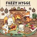 Fuzzy Hygge SC (2026 Clarkson Potter) A Cute and Cozy Coloring Book 1-1ST
