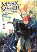 Magic Maker How to Create Magic in Another World SC (2026 Airship) A Light Novel 1-1ST