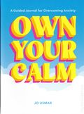 Own Your Calm SC (2026 Abrams Books) A Guided Journal For Overcoming Anxiety 1-1ST