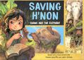 Saving H'non Chang and the Elephant GN (2023 Dial Books) 1-1ST