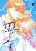 Anyway, I'm Falling In Love With You GN (2024 Kodansha Comics) 10-1ST
