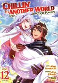 Chillin' in Another World With Level 2 Super Cheat Powers GN (2021 Seven Seas) Manga 12-1ST