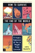 How to Survive the End of the World HC (2026 MiTeen Press) A Graphic Exploration of How to (Maybe) Avoid Extinction 1-1ST