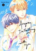 Anyway, I'm Falling In Love With You GN (2024 Kodansha Comics) 6-1ST